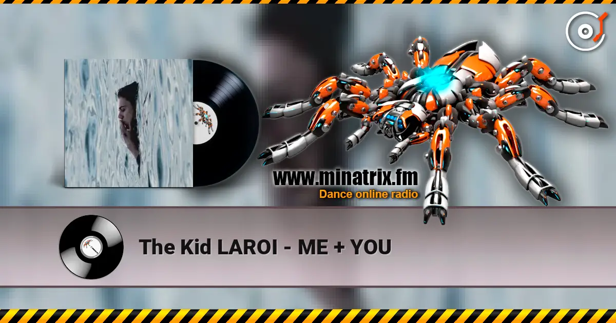The Kid LAROI - ME + YOU 高品质在线收听 | Minatrix.FM