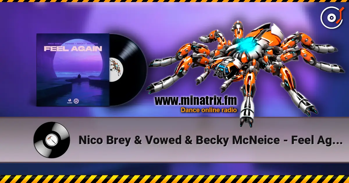 Nico Brey & Vowed & Becky McNeice - Feel Again 高品质在线收听 | Minatrix.FM
