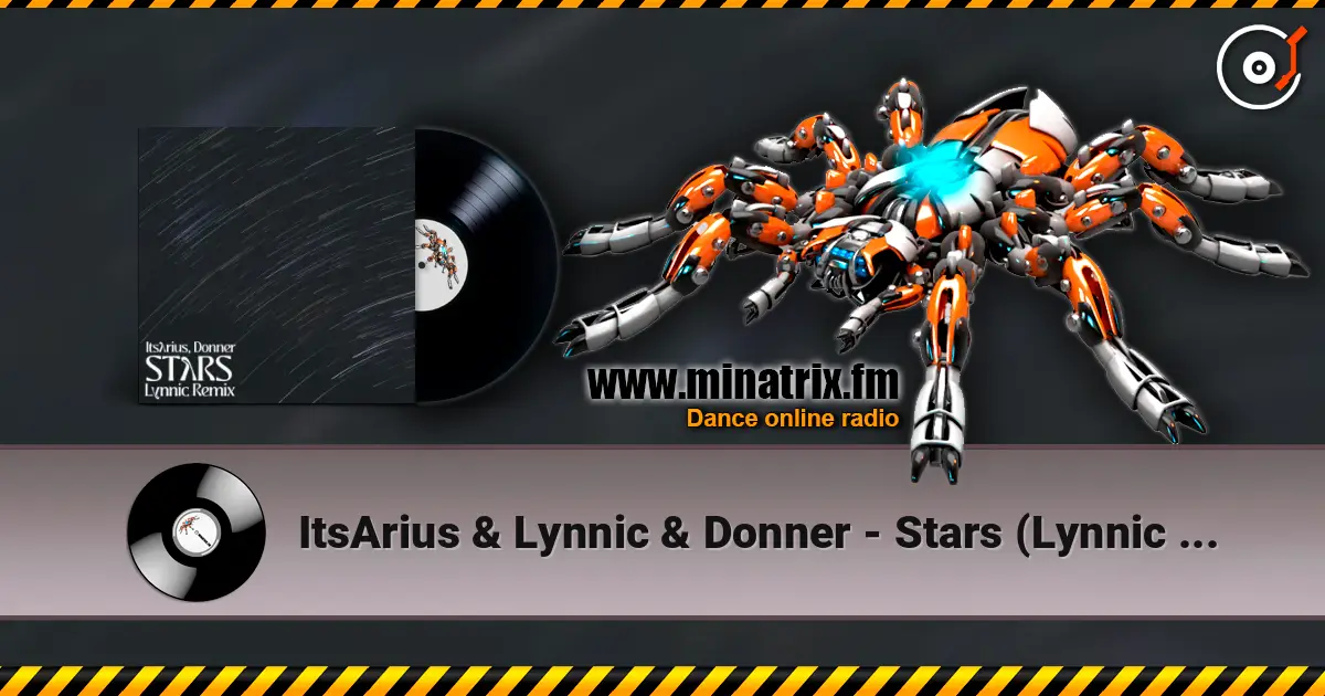 ItsArius & Lynnic & Donner - Stars (Lynnic Remix) 高品质在线收听 | Minatrix.FM