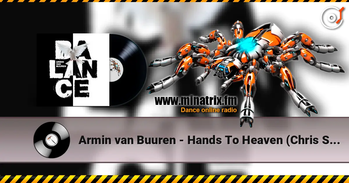 Armin van Buuren - Hands To Heaven (Chris Schweizer Extended Remix) 高品质在线收听 | Minatrix.FM