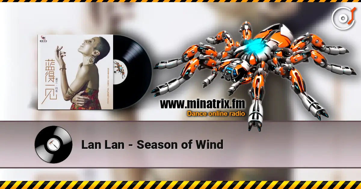 Lan Lan - Season of Wind 高品质在线收听 | Minatrix.FM