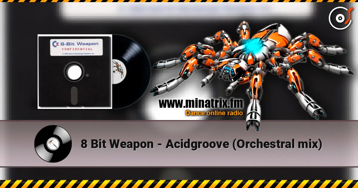 8 Bit Weapon - Acidgroove (Orchestral mix) 高品质在线收听 | Minatrix.FM