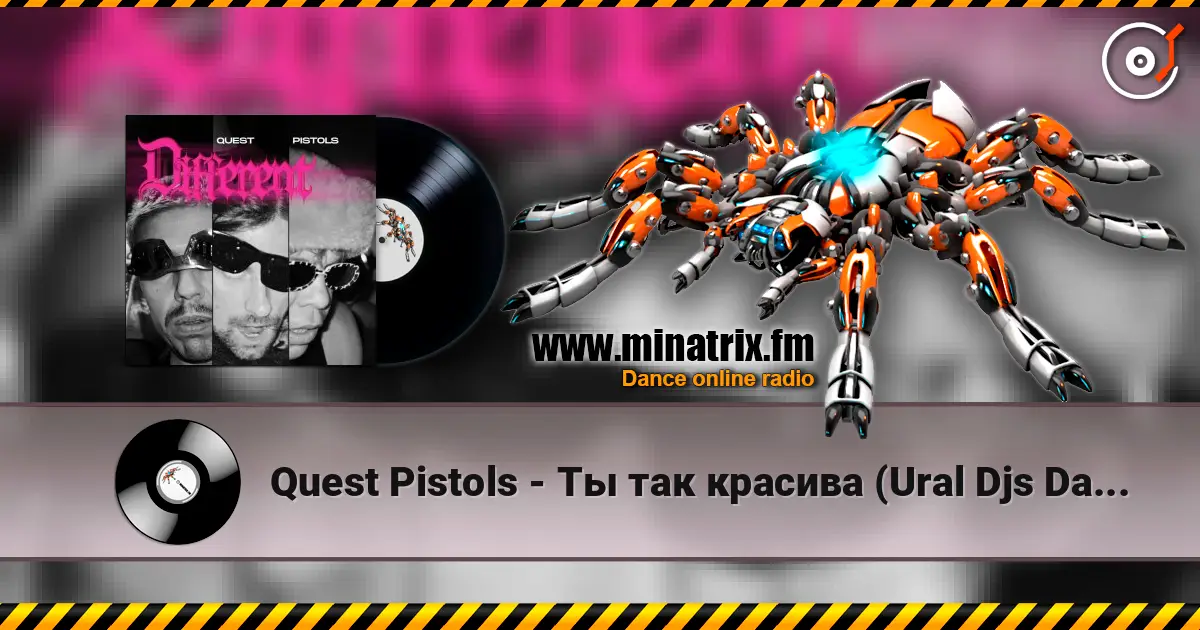Quest Pistols - Ты так красива (Ural Djs Dance Edit) 高品质在线收听 | Minatrix.FM