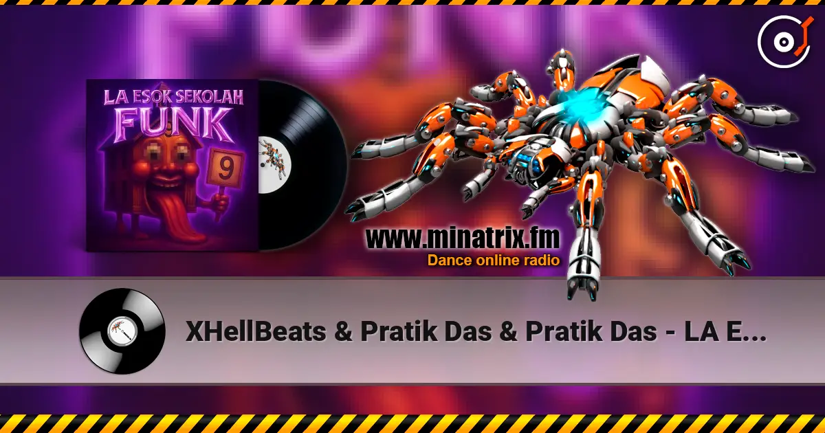 XHellBeats & Pratik Das & Pratik Das - LA ESOK SEKOLAH FUNK 高品质在线收听 | Minatrix.FM