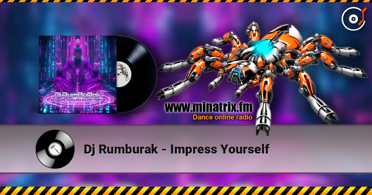Dj Rumburak - Impress Yourself 高品质在线收听 | Minatrix.FM
