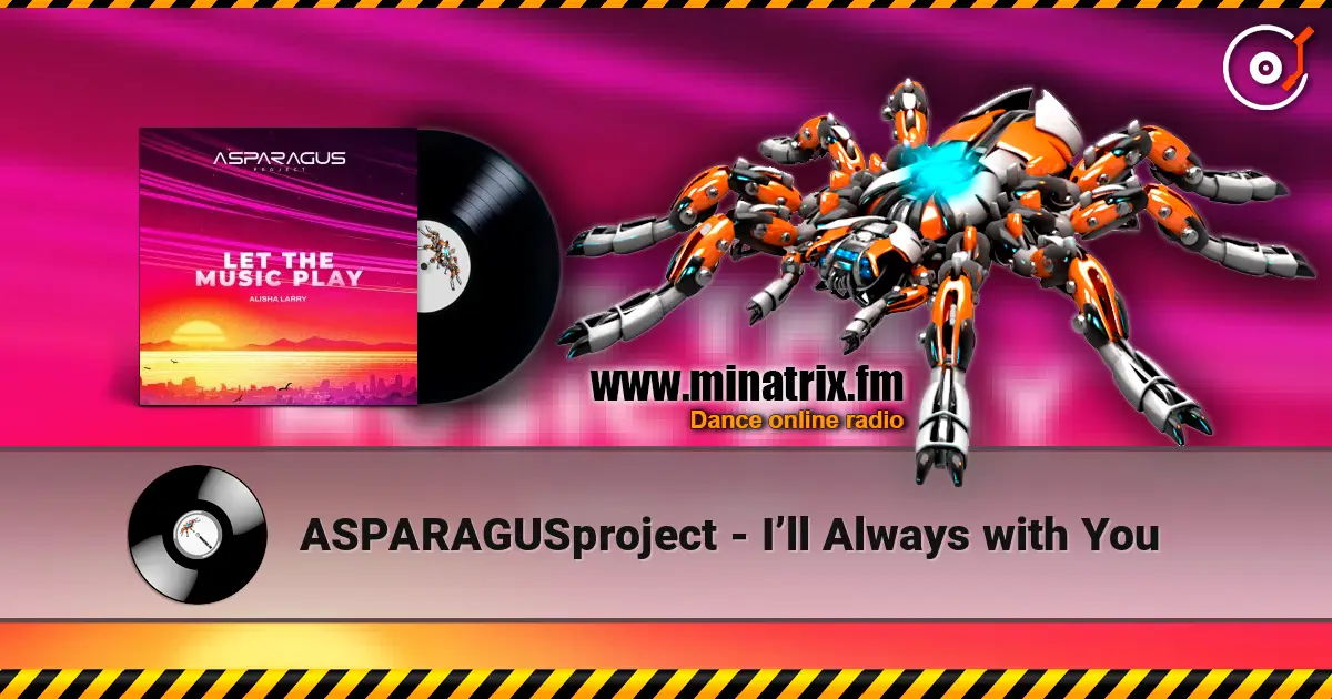 ASPARAGUSproject - I’ll Always with You listen online in high quality | Minatrix.FM
