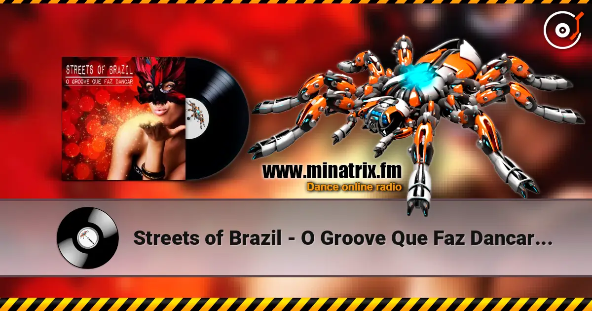 Streets of Brazil - O Groove Que Faz Dancar (Beach Chillout Mix) 高品质在线收听 | Minatrix.FM