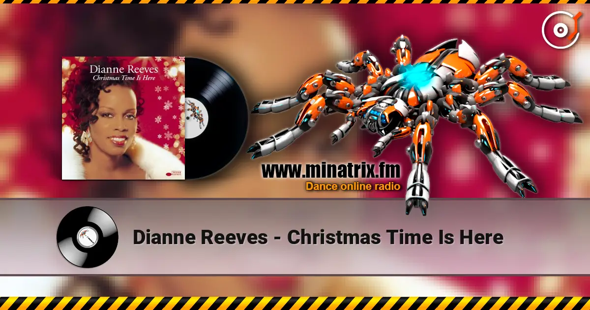 Dianne Reeves - Christmas Time Is Here 高品质在线收听 | Minatrix.FM