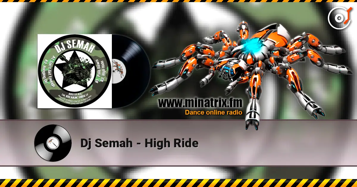 Dj Semah - High Ride 高品质在线收听 | Minatrix.FM