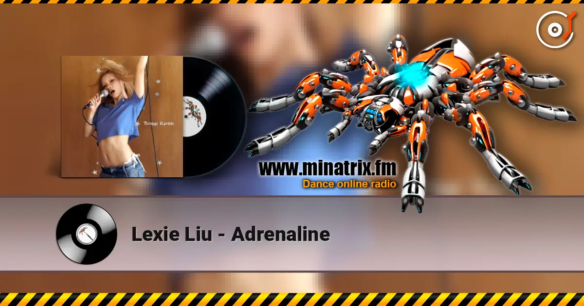 Lexie Liu - Adrenaline 高品质在线收听 | Minatrix.FM