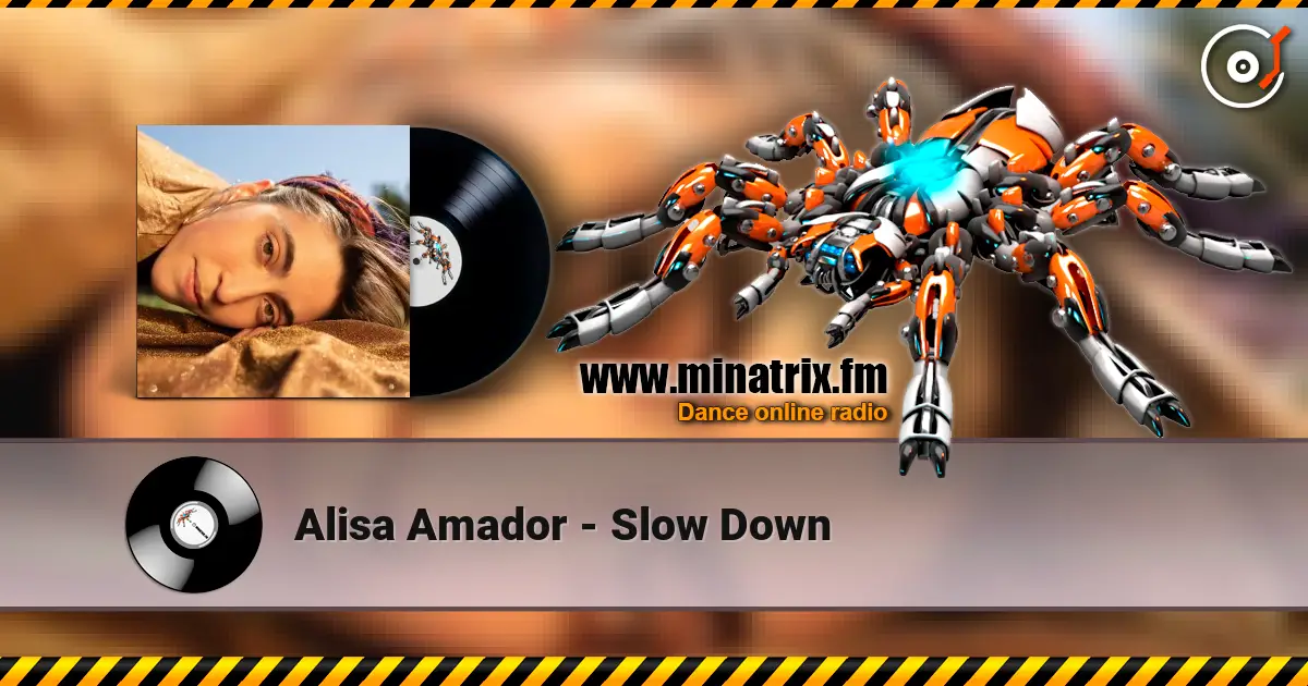 Alisa Amador - Slow Down 高品质在线收听 | Minatrix.FM