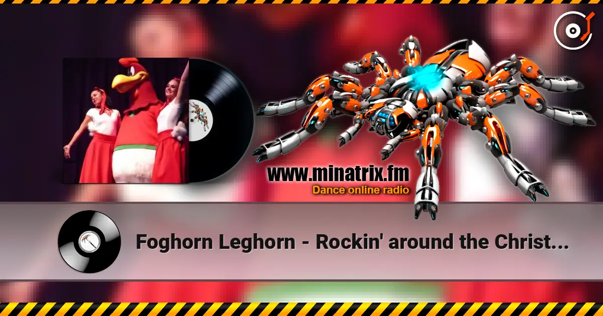 Foghorn Leghorn - Rockin' around the Christmas Tree 高品质在线收听 | Minatrix.FM