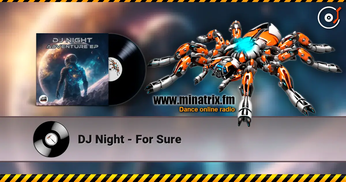 DJ Night - For Sure 高品质在线收听 | Minatrix.FM