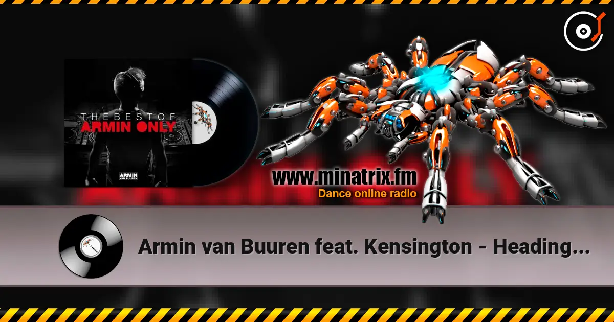 Armin van Buuren feat. Kensington - Heading Up High (First State Remix) 高品质在线收听 | Minatrix.FM