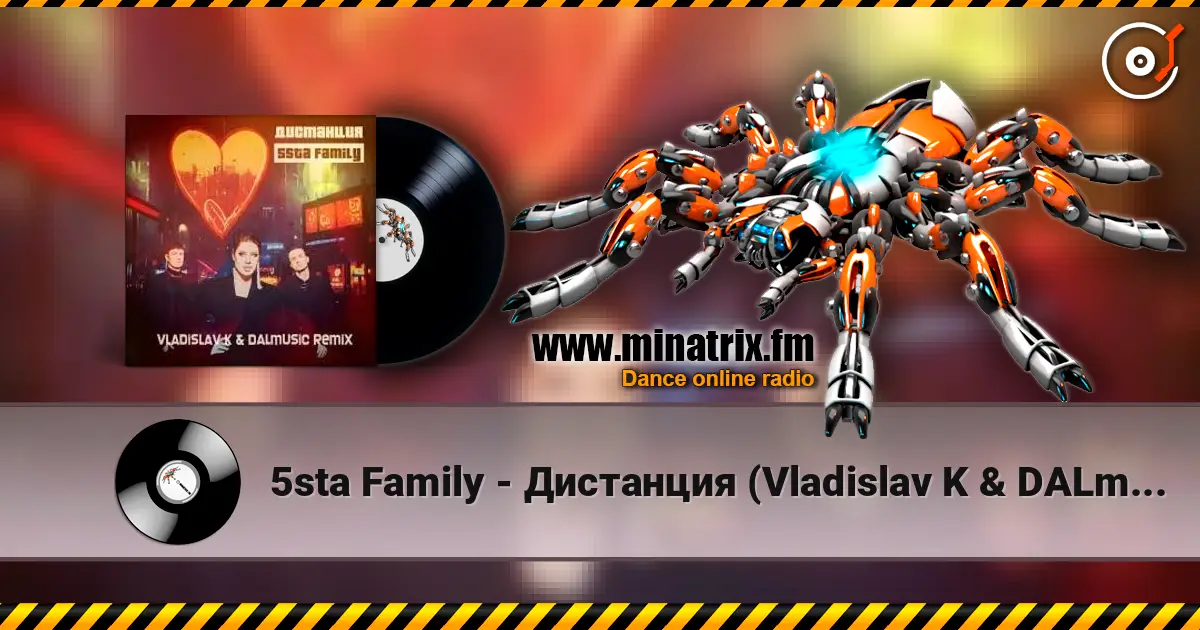 5sta Family - Дистанция (Vladislav K & DALmusic Radio Mix) 高品质在线收听 | Minatrix.FM