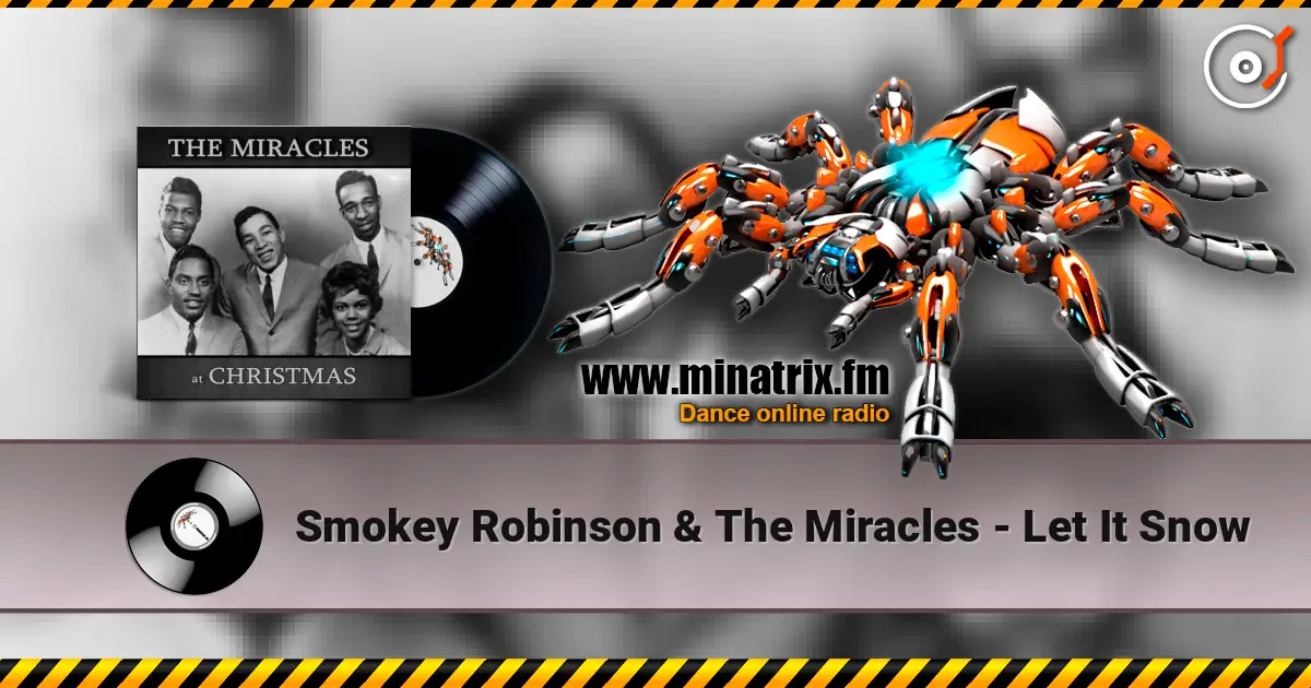 Smokey Robinson & The Miracles - Let It Snow 高品质在线收听 | Minatrix.FM