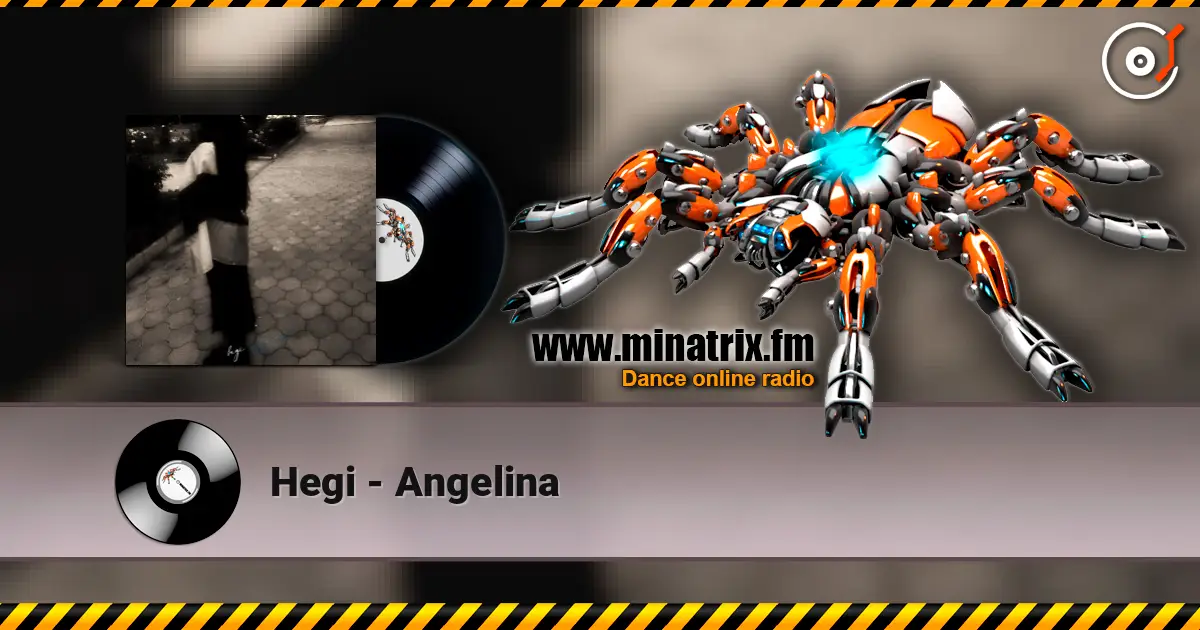 Hegi - Angelina 高品质在线收听 | Minatrix.FM