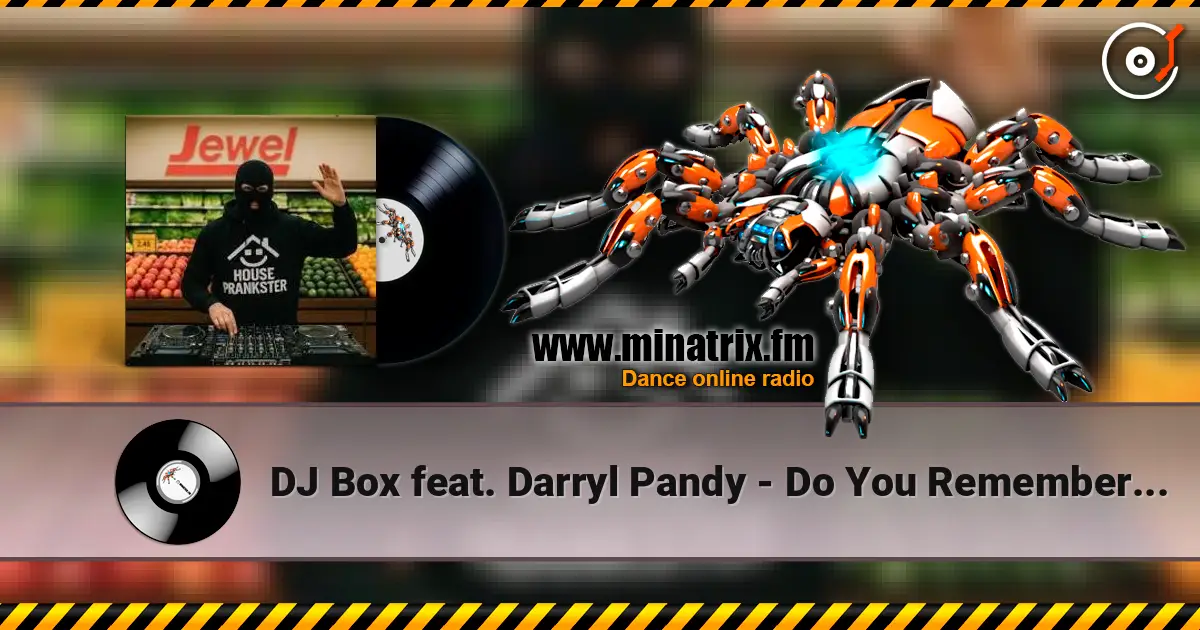 DJ Box feat. Darryl Pandy - Do You Remember House 高品质在线收听 | Minatrix.FM