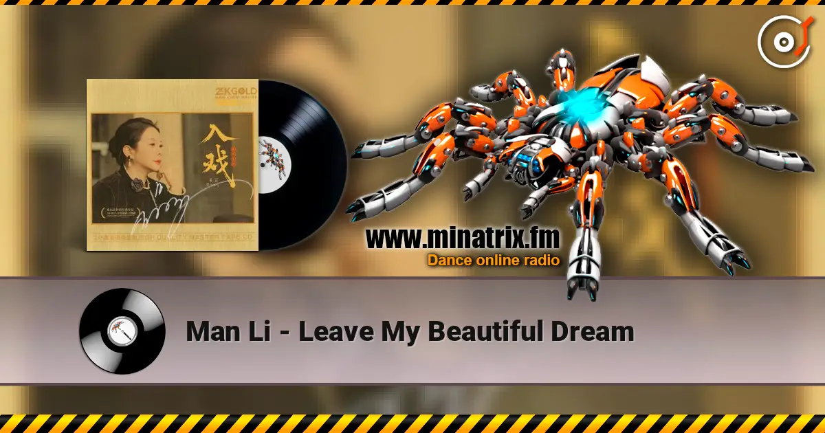 Man Li - Leave My Beautiful Dream 高品质在线收听 | Minatrix.FM
