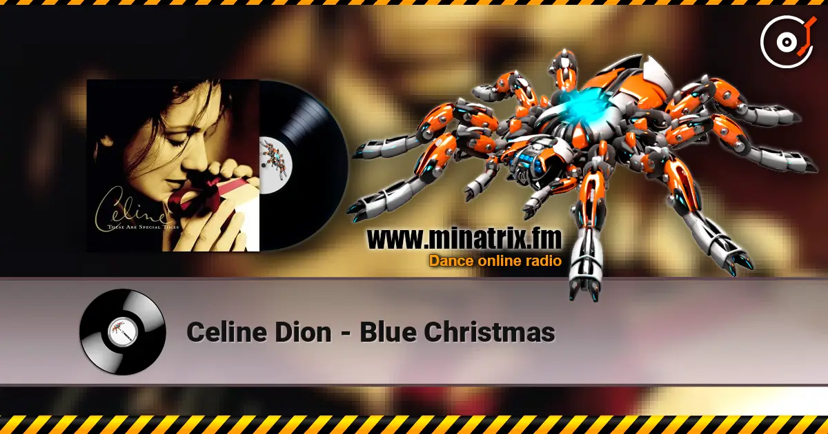 Celine Dion - Blue Christmas 高品质在线收听 | Minatrix.FM