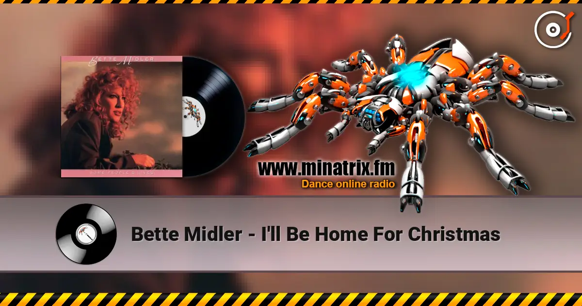 Bette Midler - I'll Be Home For Christmas 高品质在线收听 | Minatrix.FM
