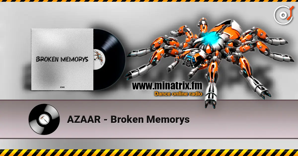 AZAAR - Broken Memorys 高品质在线收听 | Minatrix.FM