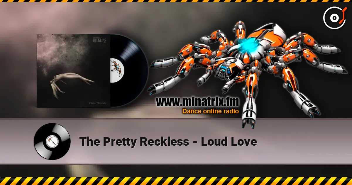 The Pretty Reckless - Loud Love 高品质在线收听 | Minatrix.FM