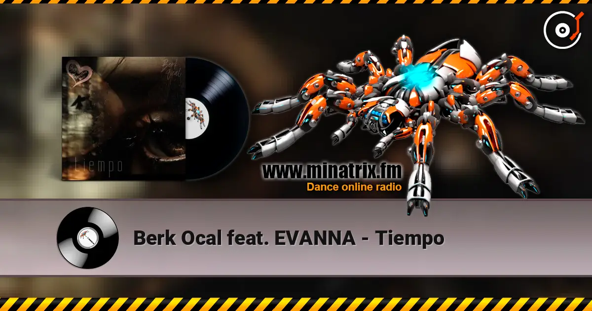 Berk Ocal feat. EVANNA - Tiempo 高品质在线收听 | Minatrix.FM