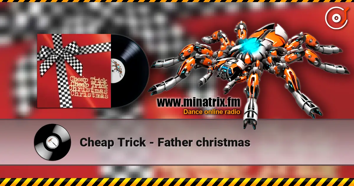 Cheap Trick - Father christmas 高品质在线收听 | Minatrix.FM