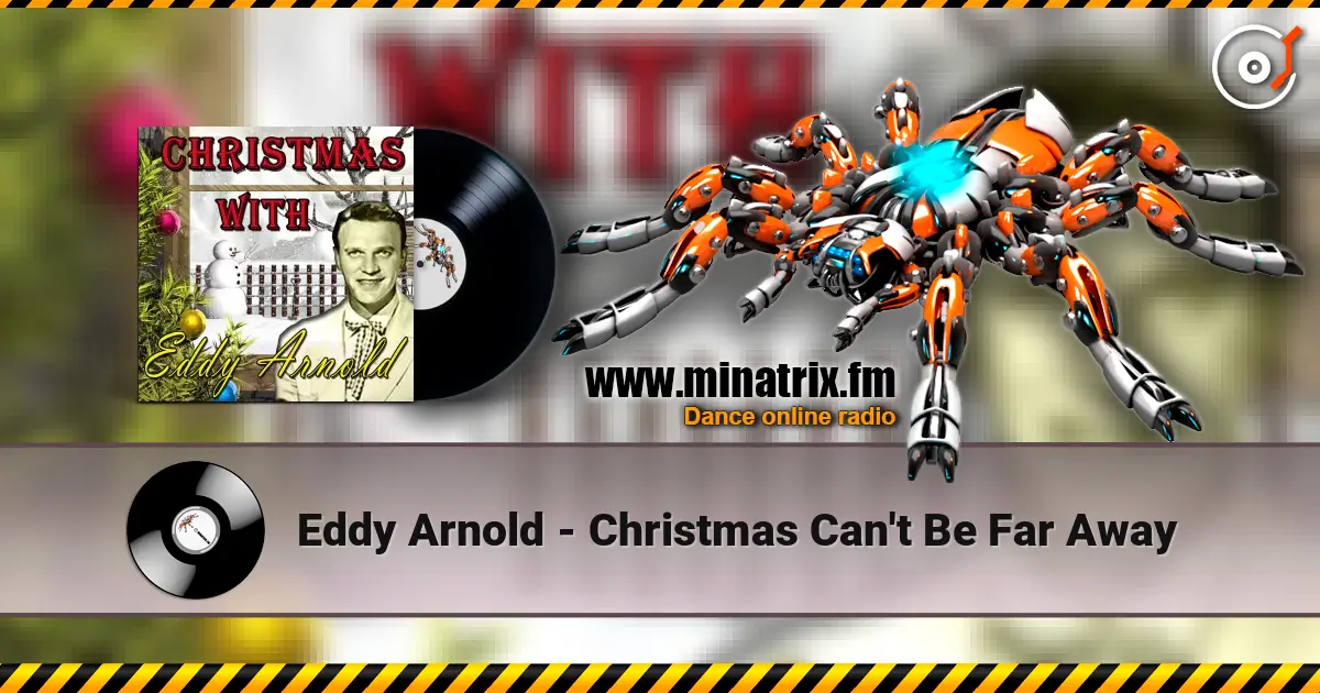 Eddy Arnold - Christmas Can't Be Far Away 高品质在线收听 | Minatrix.FM
