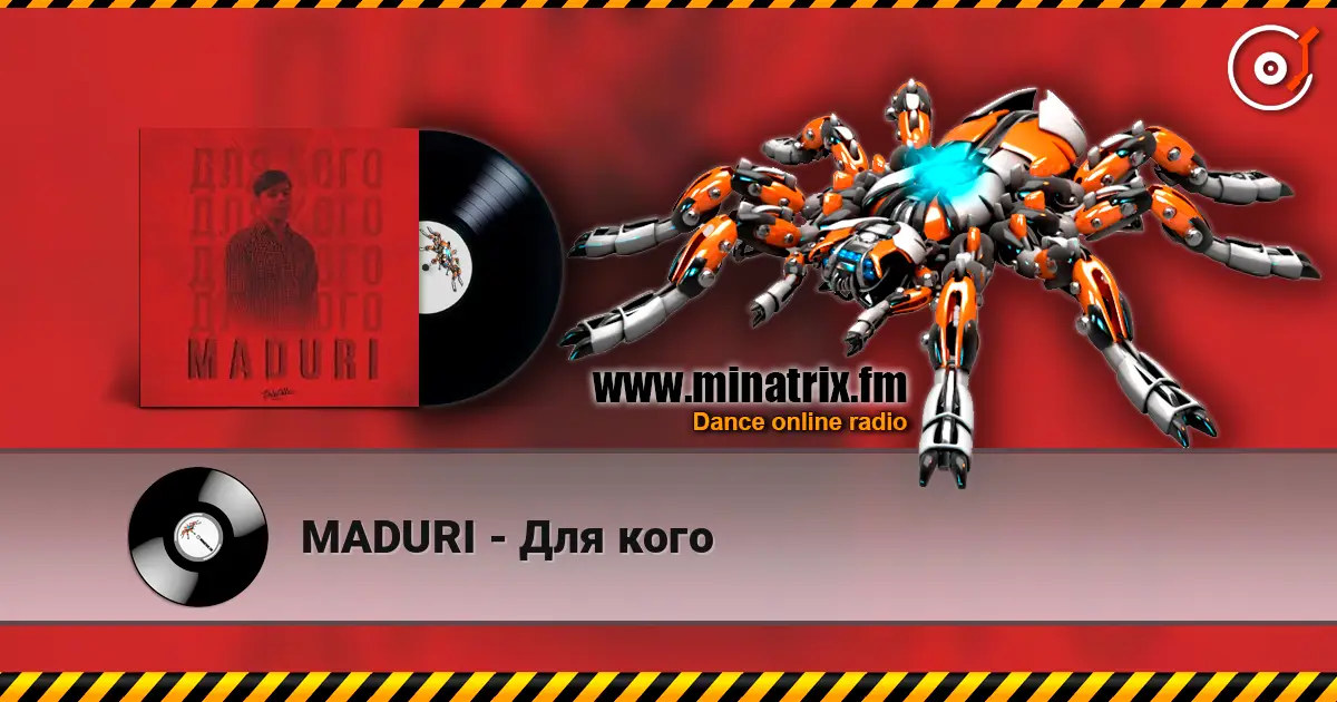 MADURI - Для кого 高品质在线收听 | Minatrix.FM