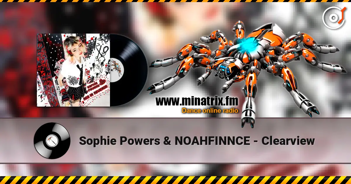 Sophie Powers & NOAHFINNCE - Clearview 高品质在线收听 | Minatrix.FM