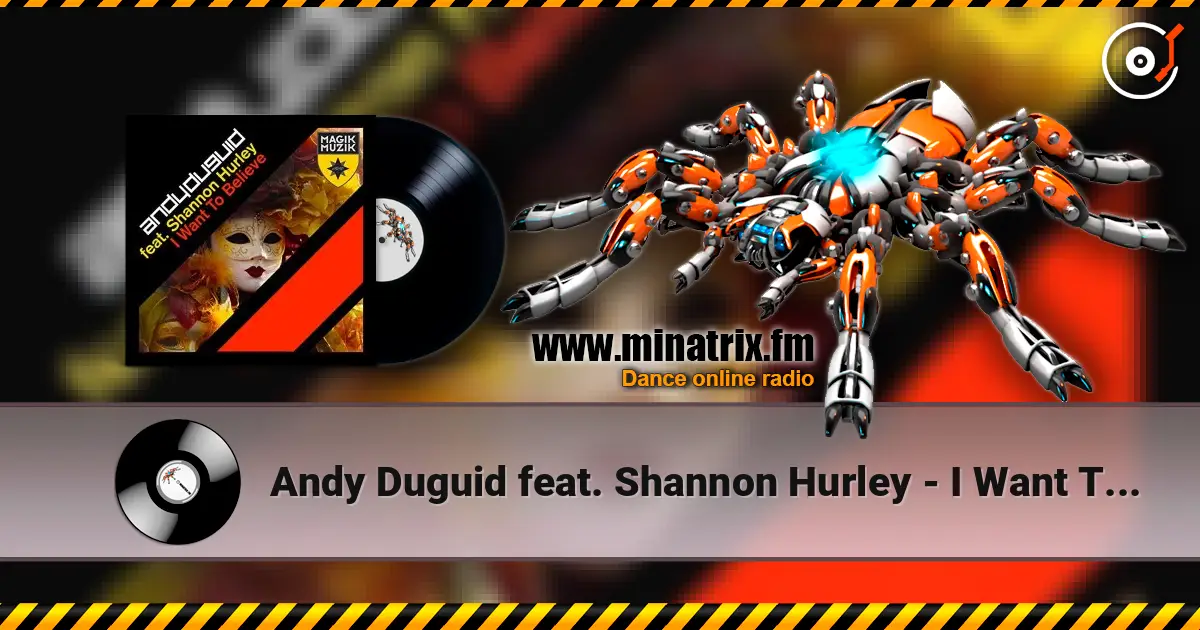 Andy Duguid feat. Shannon Hurley - I Want To Believe 高品质在线收听 | Minatrix.FM