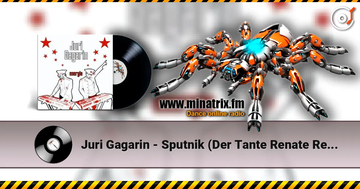 Juri Gagarin - Sputnik (Der Tante Renate Remix) слухати онлайн у високій якості | Minatrix.FM