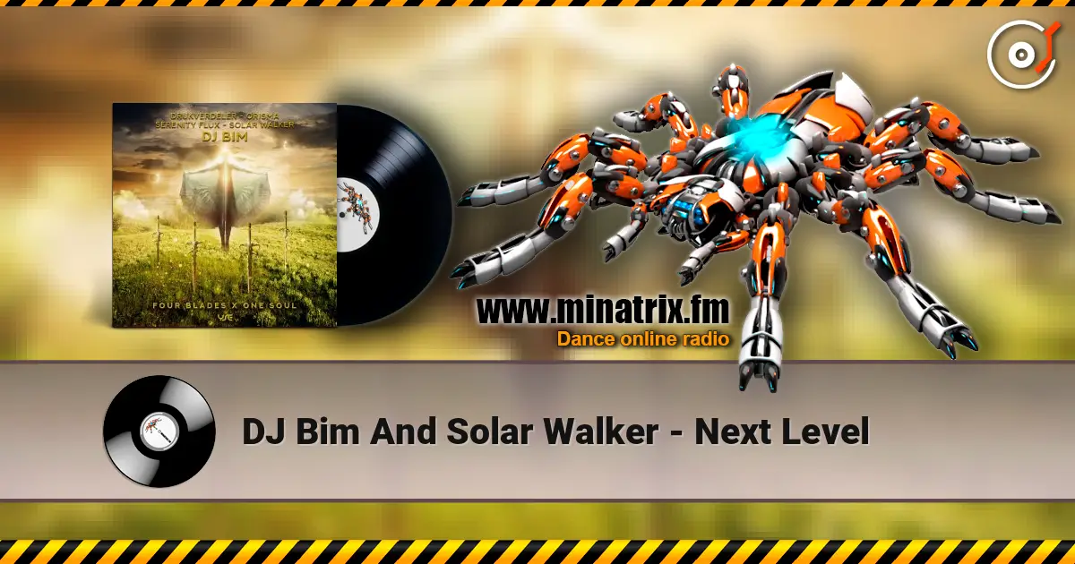 DJ Bim And Solar Walker - Next Level 高品质在线收听 | Minatrix.FM