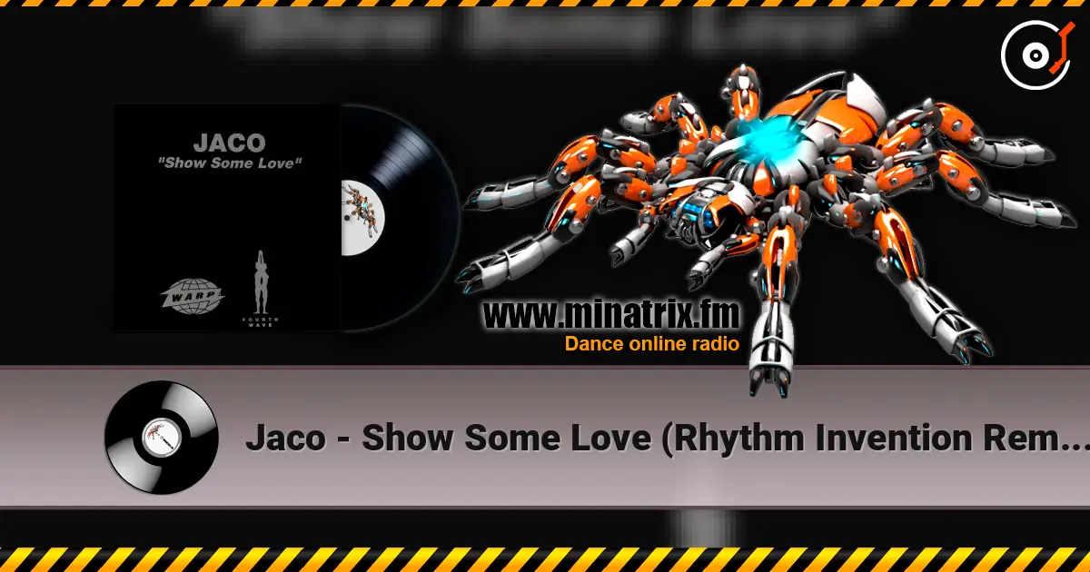 Jaco - Show Some Love (Rhythm Invention Remix) 高品质在线收听 | Minatrix.FM