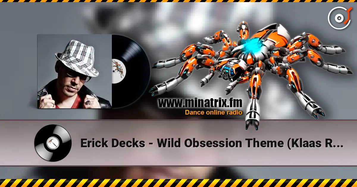 Erick Decks - Wild Obsession Theme (Klaas Remix) 高品质在线收听 | Minatrix.FM