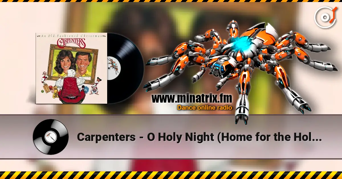 Carpenters - O Holy Night (Home for the Holidays) 高品质在线收听 | Minatrix.FM