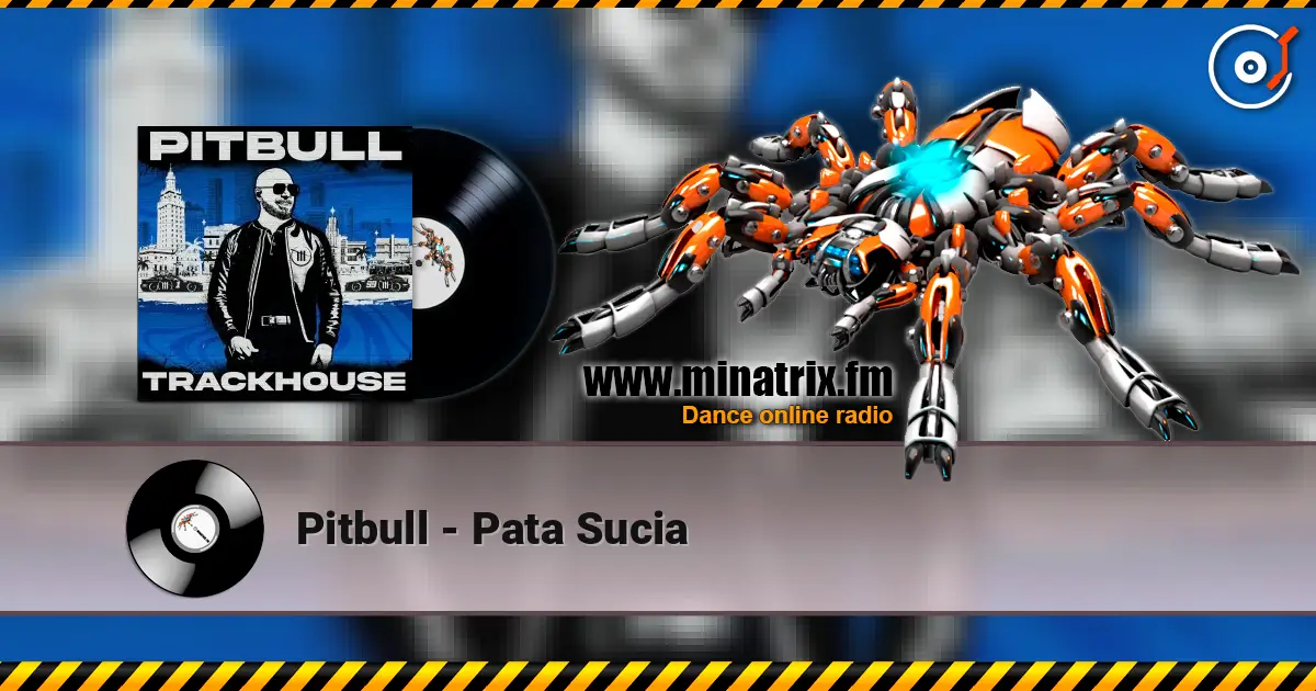Pitbull - Pata Sucia 高品质在线收听 | Minatrix.FM