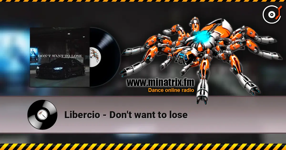 Libercio - Don't want to lose 高品质在线收听 | Minatrix.FM