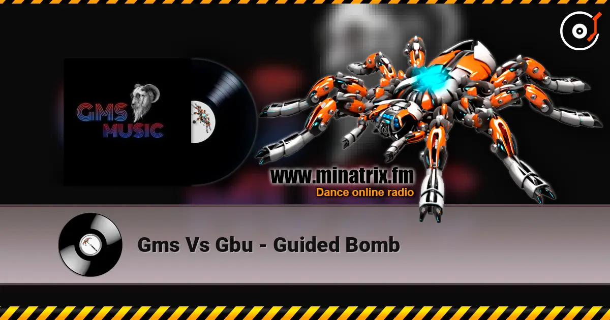 Gms Vs Gbu - Guided Bomb 高品质在线收听 | Minatrix.FM