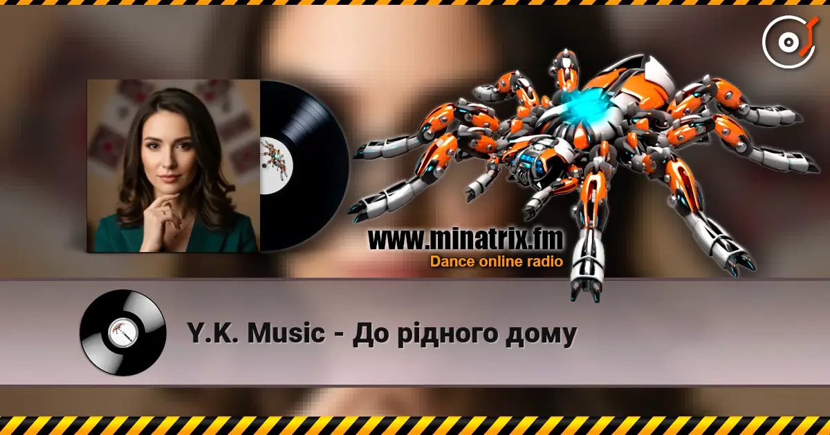 Y.K. Music - До рідного дому 高品质在线收听 | Minatrix.FM
