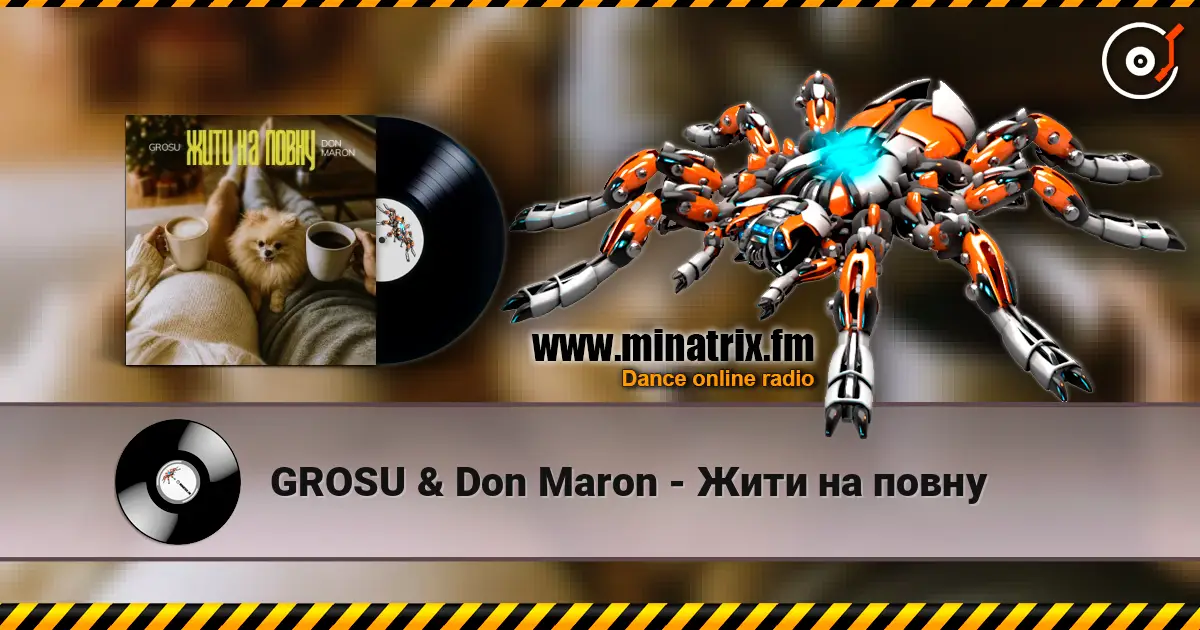 GROSU & Don Maron - Жити на повну 高品质在线收听 | Minatrix.FM