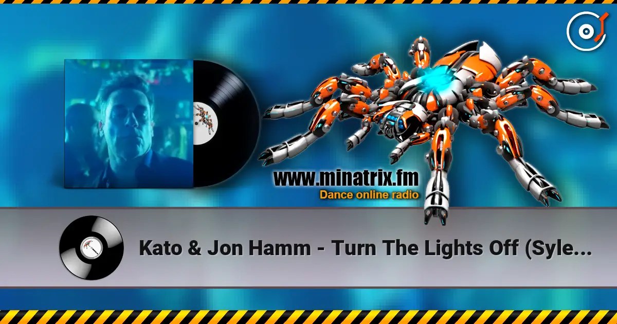 Kato & Jon Hamm - Turn The Lights Off (Sylenth Remix) 高品质在线收听 | Minatrix.FM