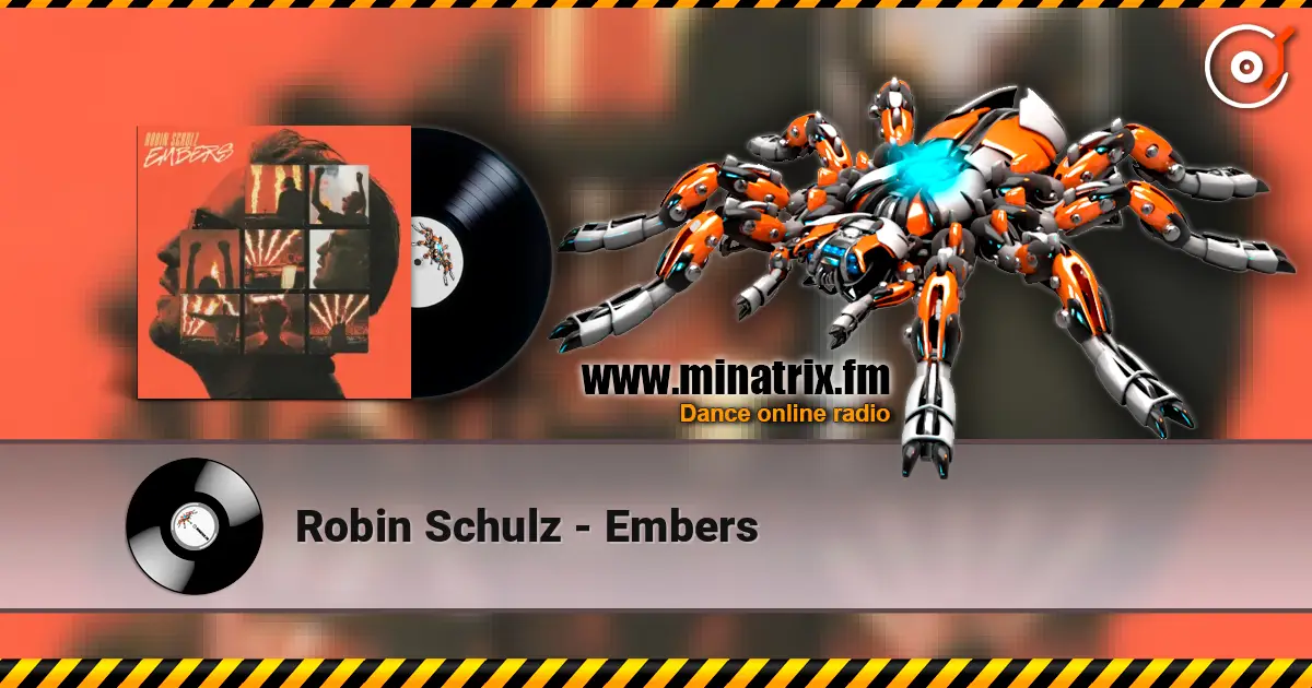 Robin Schulz - Embers 高品质在线收听 | Minatrix.FM