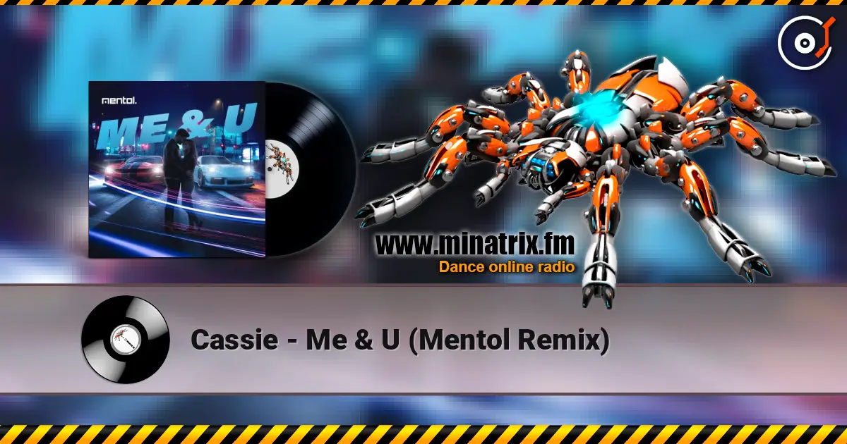 Cassie - Me & U (Mentol Remix) 高品质在线收听 | Minatrix.FM