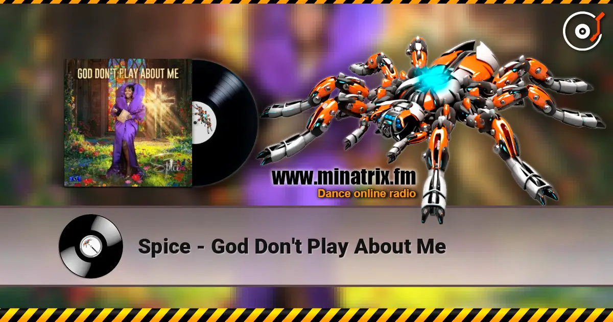 Spice - God Don't Play About Me 高品质在线收听 | Minatrix.FM