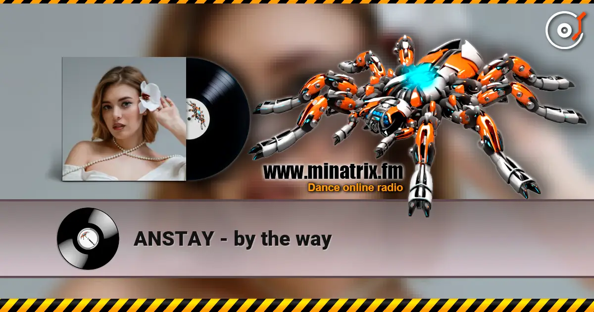 ANSTAY - by the way 高品质在线收听 | Minatrix.FM