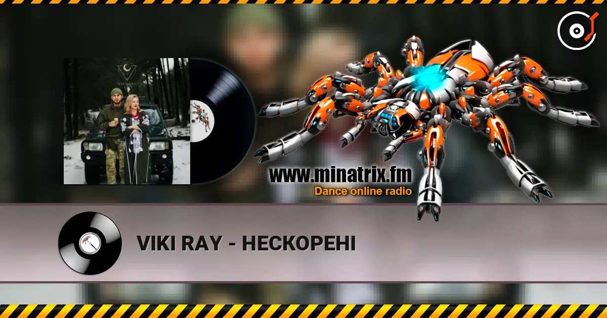 VIKI RAY - НЕСКОРЕНІ 高品质在线收听 | Minatrix.FM