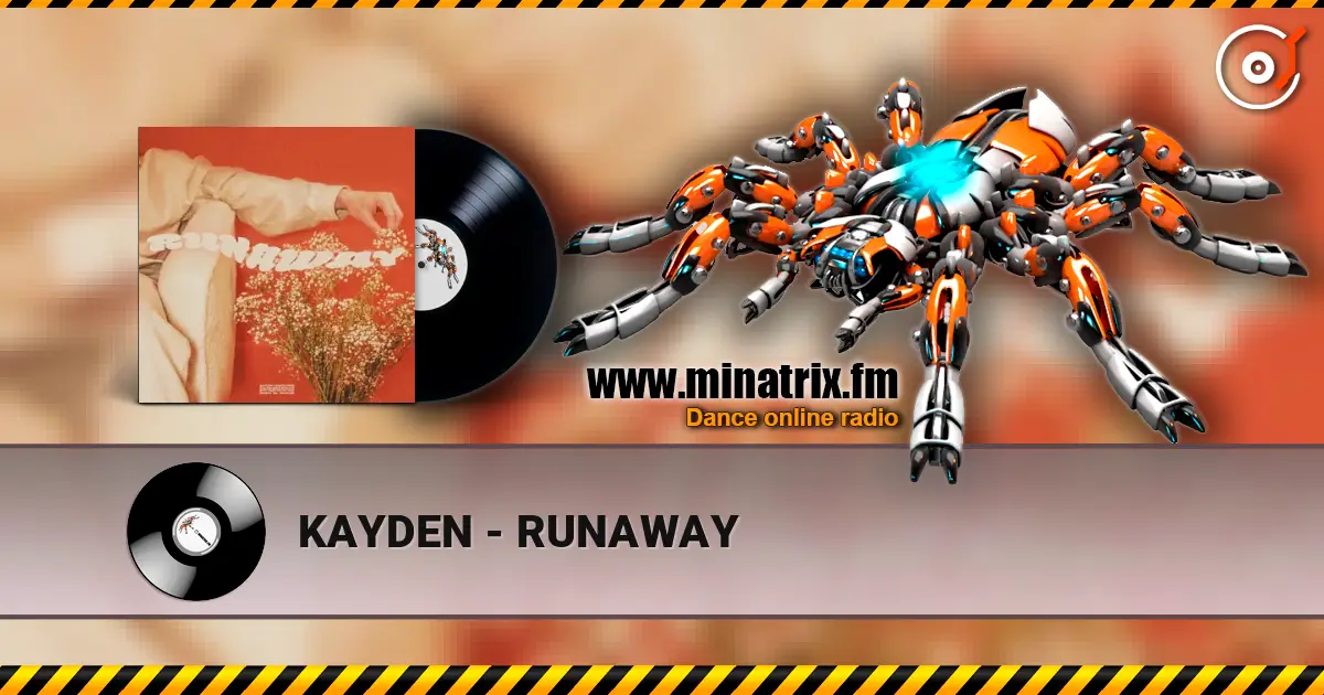 KAYDEN - RUNAWAY 高品质在线收听 | Minatrix.FM